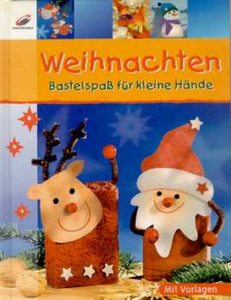 Weihnachten - Bastelspass für kleine Hände